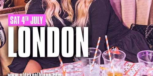 Old Skool Bingo Saturday 4th July London