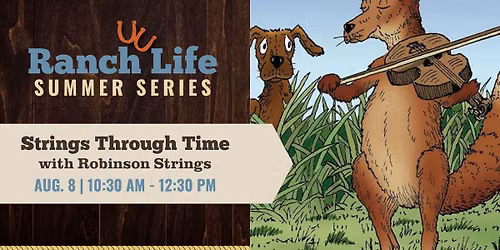Strings Through Time | Ranch Life Summer Series