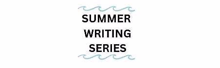 Summer Writing Series