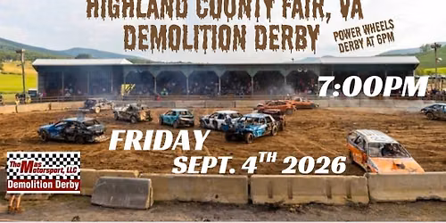 Highland Co. Fair, VA Demolition Derby & Power Wheels Derby