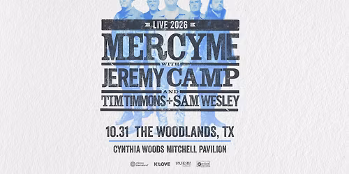 MercyMe Live - The Woodlands, TX