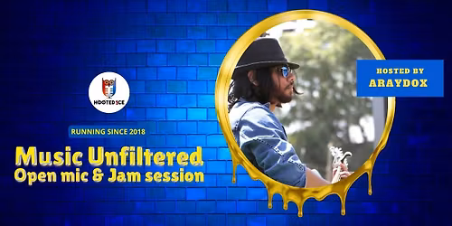 Music Unfiltered Open Mic & Jam ft Araydox