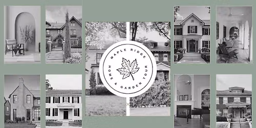 Maple Ridge Home & Garden Tour