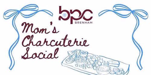 Mom\u2019s Charcuterie Social (Brenham)