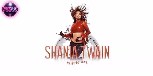 The SHANIA TWAIN Experience with Live Tributes @ Dysco, Liverpool
