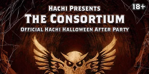 Hachi presents: The Consortium feat. Cold Water Crew (Official Hachi Halloween Afterparty)