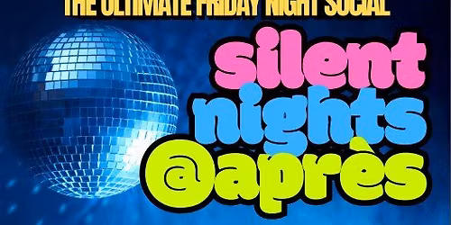 Apr\u00e8s \u2013 Silent Disco 