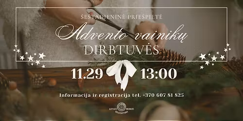 GRUPĖ PILNA* Šeštadieninė priešpietė „Advento vainikų dirbtuvės“ 