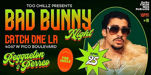 BAD BUNNY NIGHT Catch One Los Angeles 18+ Saturday April 25th