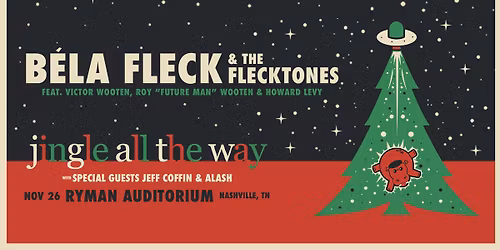 B\u00e9la Fleck & The Flecktones: Jingle All The Way | Ryman Auditorium
