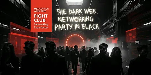 THE DARK WEB: PARTY IN BLACK [FIGHT CLUB CDMX]
