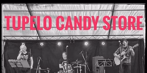 LIVE BAND- Tupelo Candy Store \ud83c\udfb6