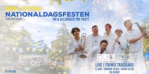 DEN STORA NATIONALDAGSFESTEN MED DUO JAG - 6 JUNI