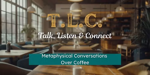 T.L.C \u2013 Talk. Listen. Connect.