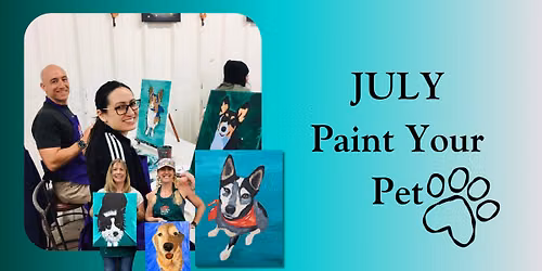 JULY Paint Your Pet! Class