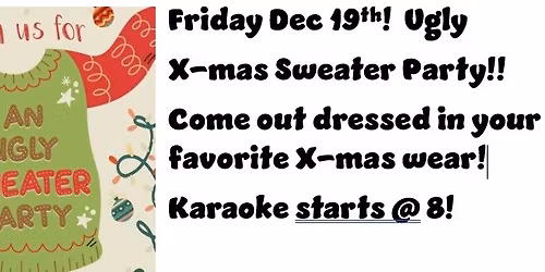 Ugly Xmas Sweater Party & Karaoke!!!