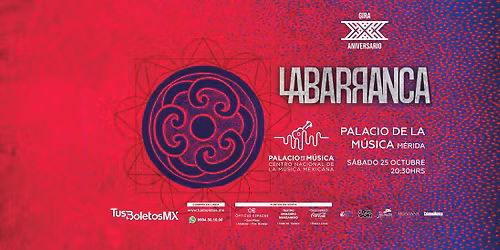 LA BARRANCA GIRA XXX ANIVERSARIO PALACIO DE LA M\u00daSICA M\u00c9RIDA 25 OCTUBRE 20:30 HRS