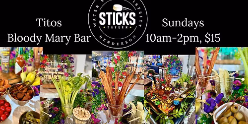 Sunday Big Beautiful Titos Bloody Mary Bar at Sticks Tavern on Water Street in Henderson