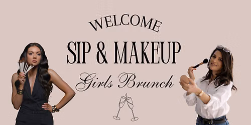 SIP & MAKEUP GIRLS BRUNCH