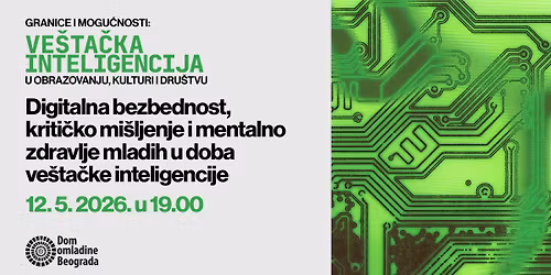 Tribina: Digitalna bezbednost, kriti\u010dko mi\u0161ljenje i mentalno zdravlje mladih u doba VI