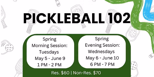 Pickleball 102 - Spring Session