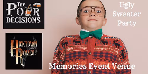 Ugly Sweater Party with Hicktown Romeo & The Pour Decisions