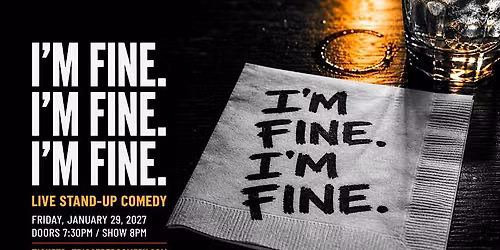 I'M FINE. I'M FINE. I'M FINE - Stand-Up Comedy - 1\/29 - Triggered
