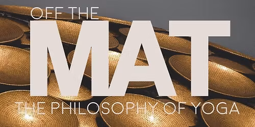 Off the Mat: The Philosophy of Yoga with Emily Fasnacht