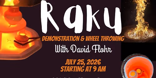 Raku Demonstration & Wheel Throwing with David Flohr