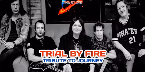 Journey Tribute: Trial By Fire