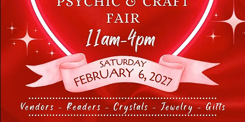 4th Annual Valentine's Day Psychic & Craft Fair