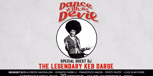 Dance with the Devil - Special guest dj The legendary Keb Darge