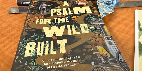 Reading Group and Tea Ceremony: A Psalm for the Wild-Built