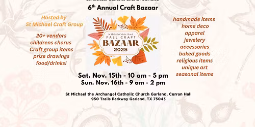 St Michael Archangel Catholic Church - Garland 6th Annual Craft Bazaar