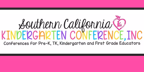 40th Annual Conference for Pre-K, TK, Kindergarten, and First Grade Educators 