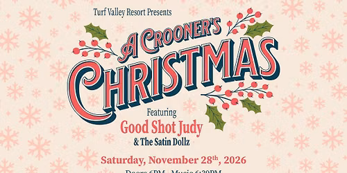 A Crooner\u2019s Christmas Featuring Good Shot Judy & The Satin Dollz