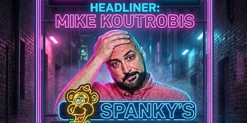 Spanky's Comedy Series Presents: Mike Koutrobis Comedy Night for a Cause