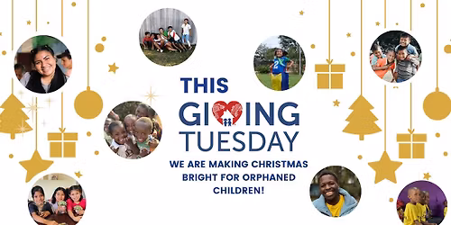 This Giving Tuesday \u2014 We are Making Christmas Bright for Orphaned Children!