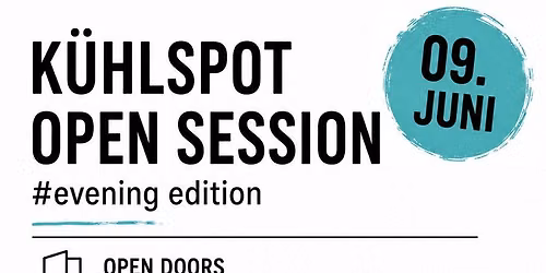 K\u00fchlspot Open Session #evening edition 