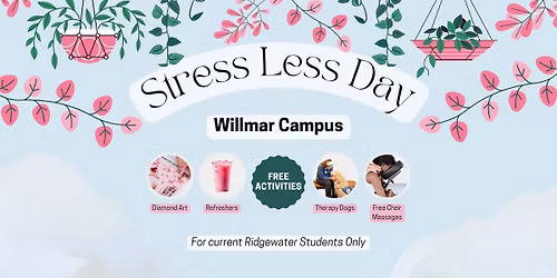 Stress Less Day \u2605 Willmar Campus