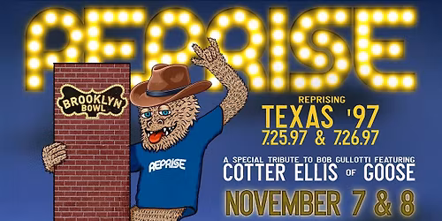 Reprise recreates 7\/25\/97 and 7\/26\/97 TEXAS with special guest Cotter Ellis of Goose