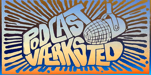 PODCASTV\u00c6RKSTEDET - FORL\u00d8B 
