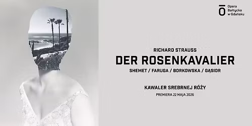 Kawaler srebrnej r\u00f3\u017cy - premiera w Operze Ba\u0142tyckiej