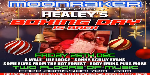 THE MOONRAKER PRESENTS: HEALEY'S BOXING DAY IS BACK