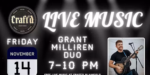 Craft'd Plainfield Live Music - Grant Milliren Duo - 11\/14