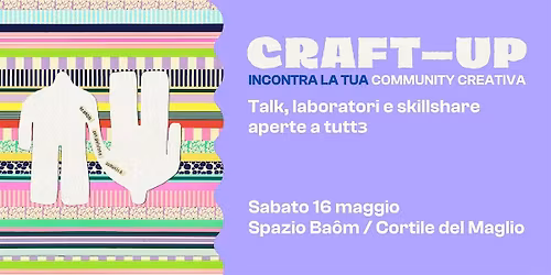 CRAFT\u2014UP  \u2731 Incontra la tua community creativa