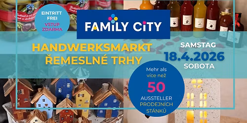 \ud83c\udfa8 Handwerksmarkt\/ \ud83c\udf6f \u0159emesln\u00e9 trhy ve Family City