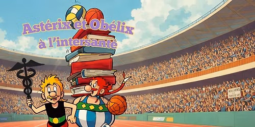 Ast\u00e9rix et Ob\u00e9lix \u00e0 l'INTERSANT\u00c9 \ud83c\udfc6