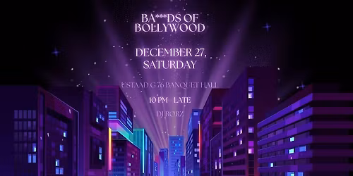 Ba***ds of Bollywood Night