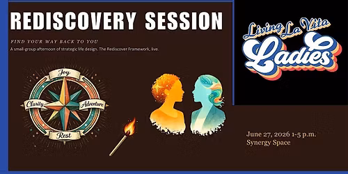 LIVING LA VITA LADIES - REDISCOVERY AFTERNOON